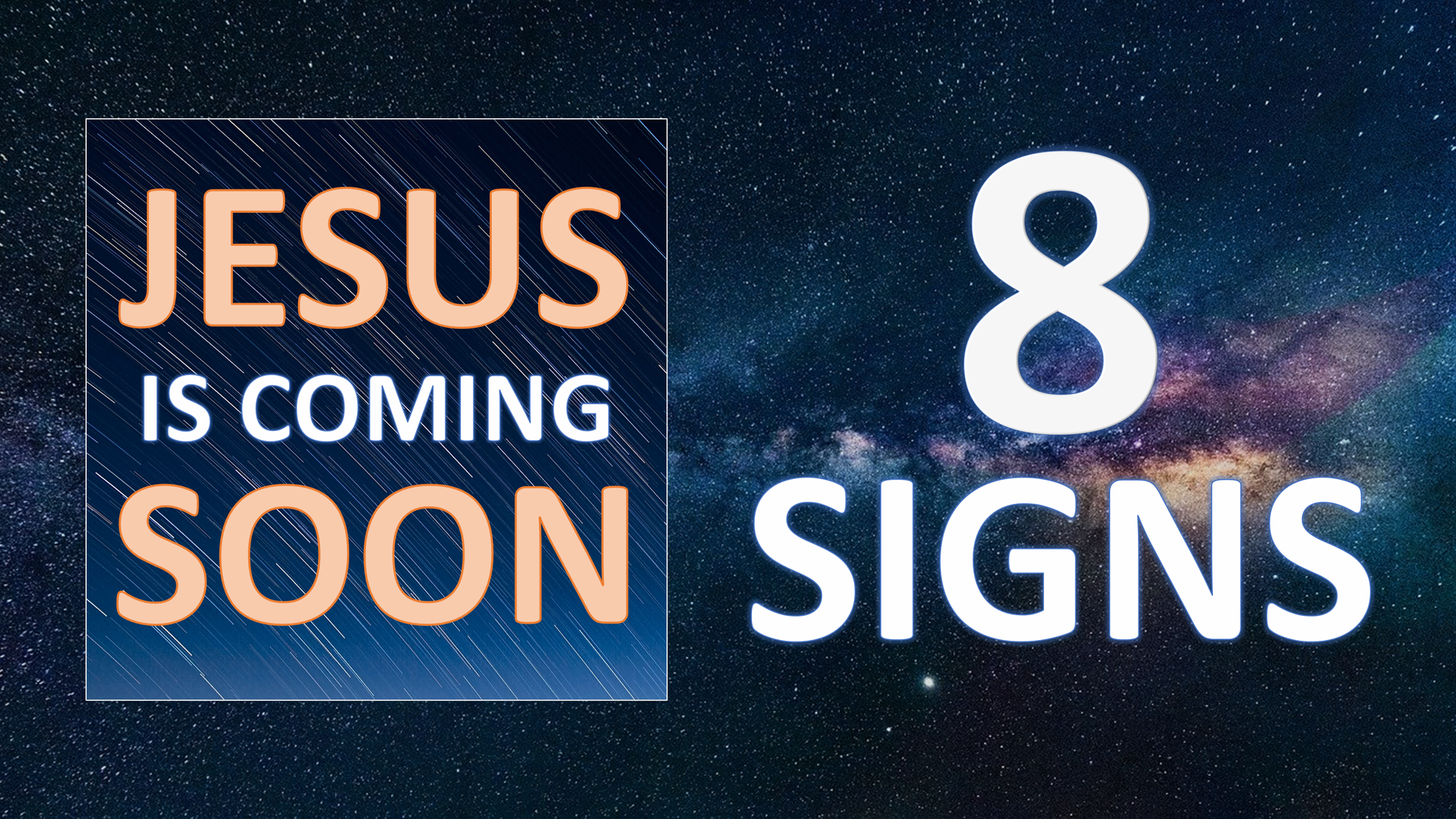 8 Signs that Jesus is Coming Soon